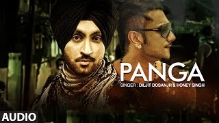 quotDiljit Dosanjhquot  Honey Singh  Panga Full Audio Song  The Next Level  New Punjabi Songs [upl. by Opiuuk]