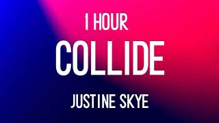 Justine Skye Collide 1 hour [upl. by Atiraj]