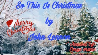 So This Is Christmas by John Lennon Lyrics [upl. by Jac]