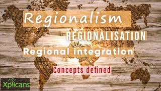 Regionalism vs regionalisation concepts defined [upl. by Eidac]