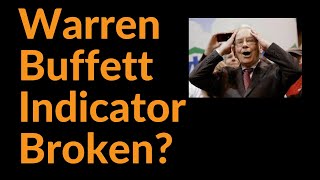 Warren Buffett Indicator Broken [upl. by Destinee175]