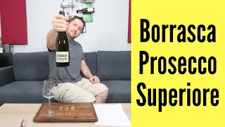 Borrasca Prosecco Superiore DOCG Wine Review [upl. by Jerome]