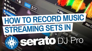 How To Record Beatport  Beatsource  SoundCloud  TIDAL In Serato DJ Pro [upl. by Kos317]