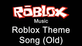 Roblox Music  Roblox Theme Song Old [upl. by Satterlee]