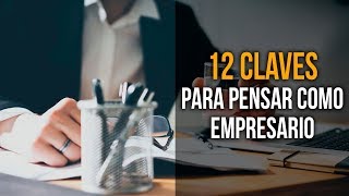 12 Claves para desarrollar una Mentalidad Emprendedora 🧠 [upl. by Anisor]