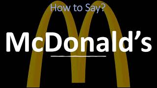 How to Pronounce McDonald’s CORRECTLY [upl. by Danby]