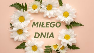 Miłego dnia [upl. by Saoj]