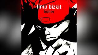 Limp Bizkit  Boiler [upl. by Leciram]