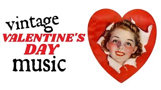 Vintage Valentines Day Music [upl. by Coh]