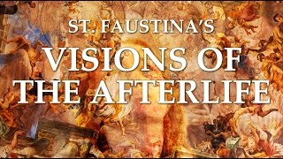 St Faustinas Visions of the Afterlife [upl. by Anaz]