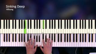 Sinking deep  Hillsong Piano Tutorial [upl. by Niamjneb277]