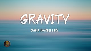 Sara Bareilles  Gravity Lyrics [upl. by Lessirg]