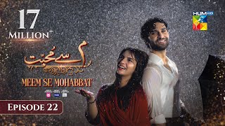 Meem Se Mohabbat CC  Episode 22  27th Feb 25  Sponsored By foodpanda Master Paints Skin White [upl. by Llewsor329]