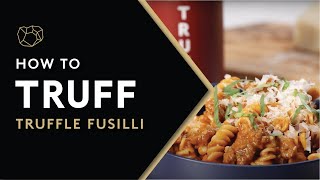 HOW TO TRUFF Truffle Fusilli Recipe [upl. by Vernier]