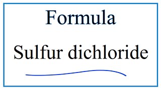 How to Write the Formula for Sulfur dichloride [upl. by Atiuqat293]