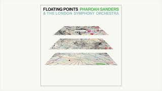 Floating Points Pharoah Sanders amp The London Symphony Orchestra  Promises Full Album [upl. by Harshman857]