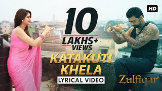 Katakuti Khela Lyrical Video  Zulfiqar  Dev  Nusrat  Shaan  Shreya Ghoshal  Srijit  2016 [upl. by Niven220]