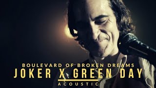 Joker x Green Day  Boulevard Of Broken Dreams Acoustic [upl. by Pytlik]