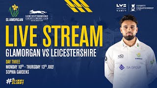 Glamorgan vs Leicestershire  LV County Championship l Day Three [upl. by Eliathan]