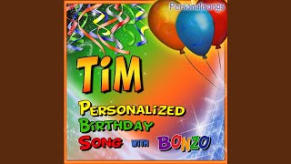 Tim Personalized Birthday Song With Bonzo [upl. by Eilis]