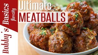 How To Make The Best Italian Meatballs  Bobbys Kitchen Basics [upl. by Ellimak131]