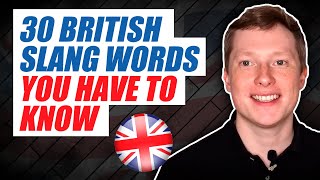 30 British Slang Words You Have to Know [upl. by Risa]