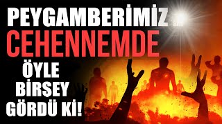 AMAN ALLAH’IM CEHENNEM NASIL BİR YER BÖYLE PEYGAMBERİMİZİN sav GÖRDÜKLERİ [upl. by Jacie185]