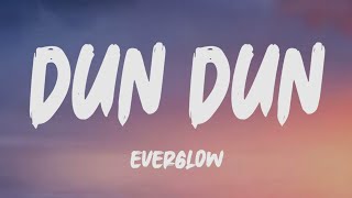 Everglow  Dun Dun Lyrics [upl. by Tterraj]