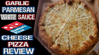 Dominos Garlic Parmesan White Sauce Cheese Pizza Review [upl. by Tansey]