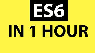 ES6 Tutorial Learn Modern JavaScript in 1 Hour [upl. by Crockett]