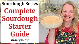 The Complete Sourdough Starter Guide [upl. by Anirrehs]