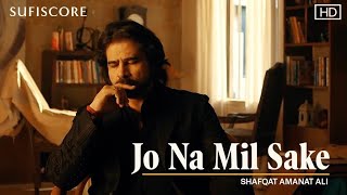 Jo Na Mil Sake  Shafqat Amanat Ali  Noor Jehan  New Love Song [upl. by Himelman]