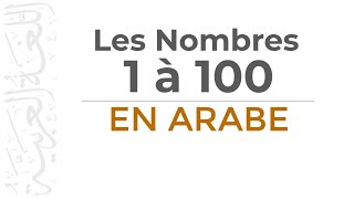 Les nombres en arabe jusquà 100  Vocabulaire Arabe [upl. by Beard]