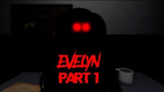 Evelyn PART 1 Full Walkthrough  Roblox [upl. by Airotna]