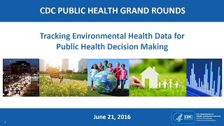 Tracking Environmental Health Data for Public Health Decision Making [upl. by Hgielram]