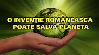 O invenție Românească poate salva Planeta EN subtitles [upl. by Airpal]