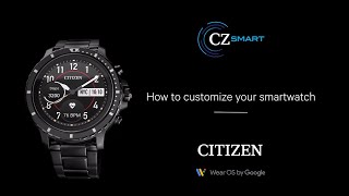 CITIZEN  CZ Smart Gen1 How to Customize Your Smartwatch [upl. by Mieka]