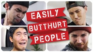 Easily Butthurt People [upl. by Wandie589]