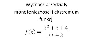 Wyznacz przedziały monotoniczności i ekstrema funkcji cz5 [upl. by Vaclav]