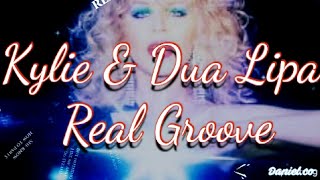 Kylie Minogue amp Dua Lipa  Real Groove Lyrics [upl. by Kinchen683]