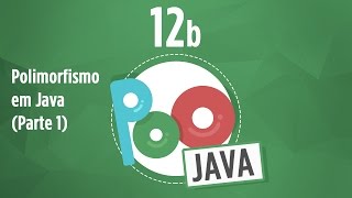 Curso POO Java 12b  Polimorfismo em Java Parte 1 [upl. by Acie]