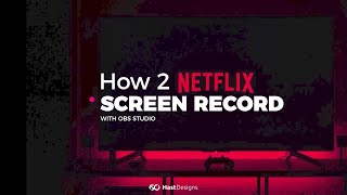 How To Screen Record A Netflix Video  EASY with OBS Studio [upl. by Derron]