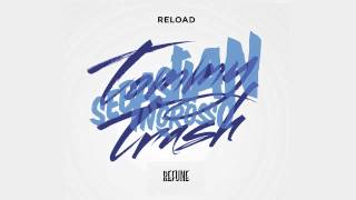 Sebastian Ingrosso amp Tommy Trash  Reload [upl. by Nytsyrk]