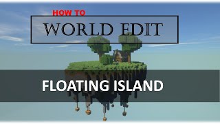 How To WorldEdit  Floating Island  WorldEdit Tutorial [upl. by Artemahs]