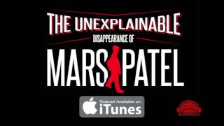 Full Episode 1 The Unexplainable Disappearance of Mars Patel by Podcast Studio Blobfish Radio [upl. by Gnos]