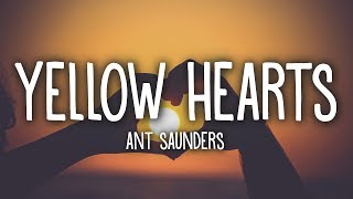 Ant Saunders  Yellow Hearts Lyrics [upl. by Lodie343]