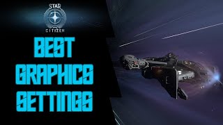 Star Citizen BEST settings [upl. by Nirrok]