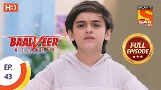 Baalveer Returns  Ep 43  Full Episode  7th November 2019 [upl. by Ydnim]