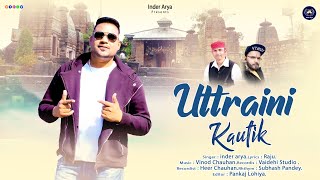 Uttraini Kautik  Inder Arya  Kumaoni Song  2023 [upl. by Nylarej525]