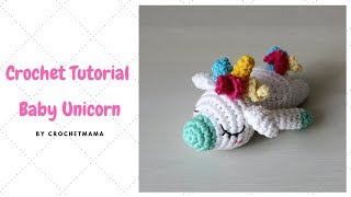 Amigurumi Baby Unicorn Crochet Tutorial amp Pattern [upl. by Leund794]